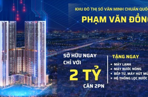 Chỉ với 400tr sở hữu ngay căn hộ 2PN, bàn giao full nội thất cao cấp liền kề đại lộ Phạm Văn Đồng
